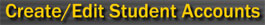 CREATE/EDIT STUDENT ACCOUNT